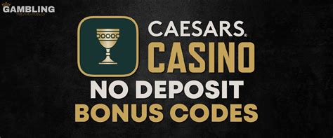 Caesars No Deposit Bonus Code .